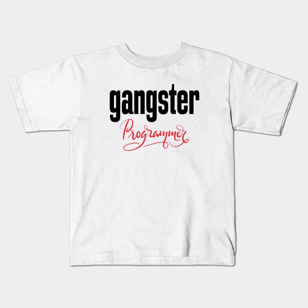 Gangster Programmer Kids T-Shirt by ProjectX23Red